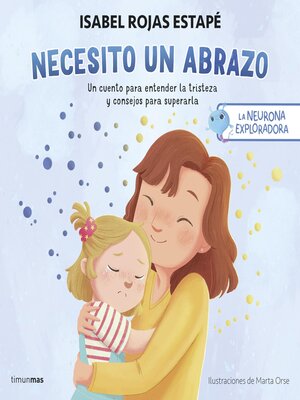 cover image of La neurona exploradora. Necesito un abrazo
